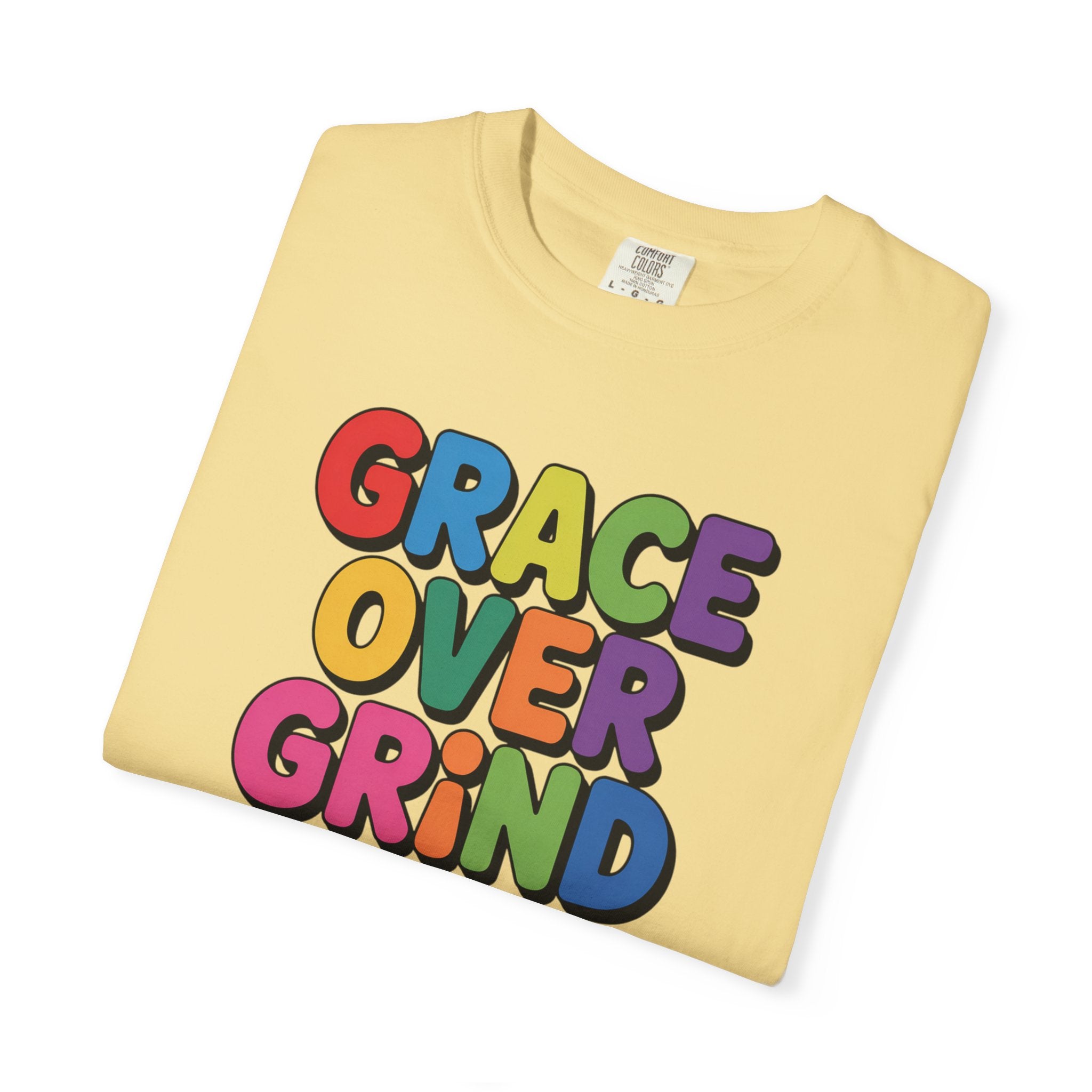 Grace Over Grind T-Shirt — Colorful Positive Faith Tee
