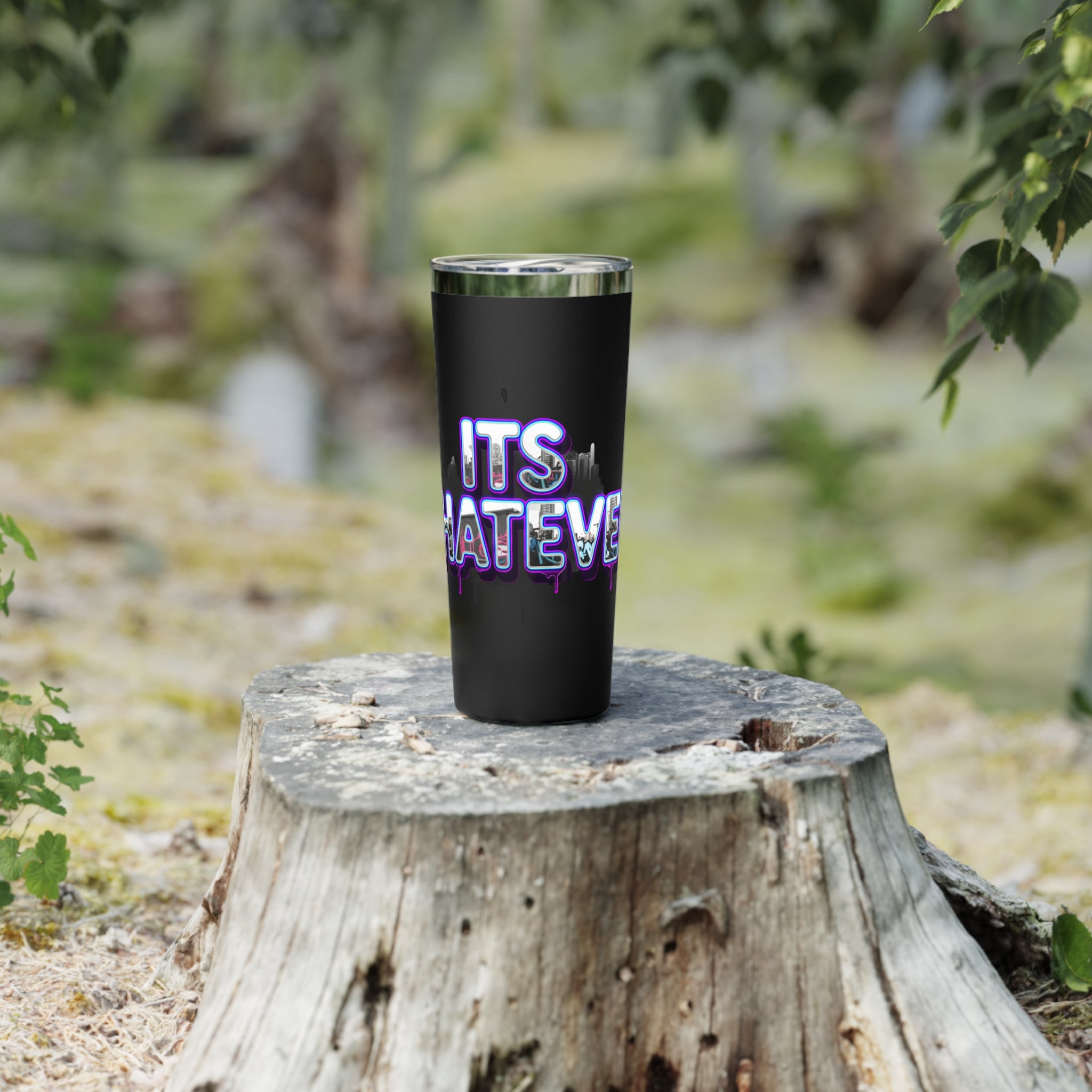 22oz Insulated Tumbler — 'It's Whatever' Neon Drip Design