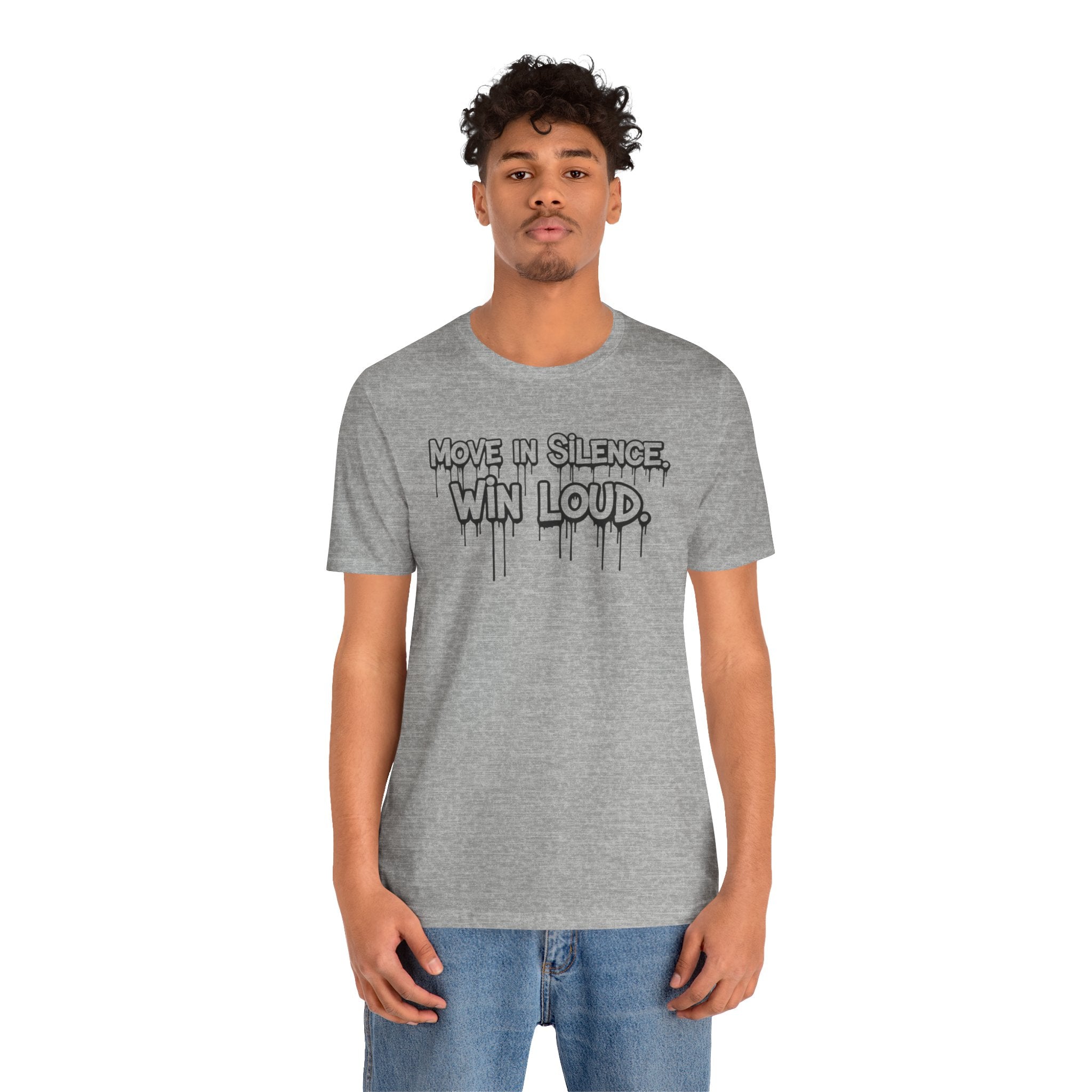 Move in Silence, Win Loud Tee