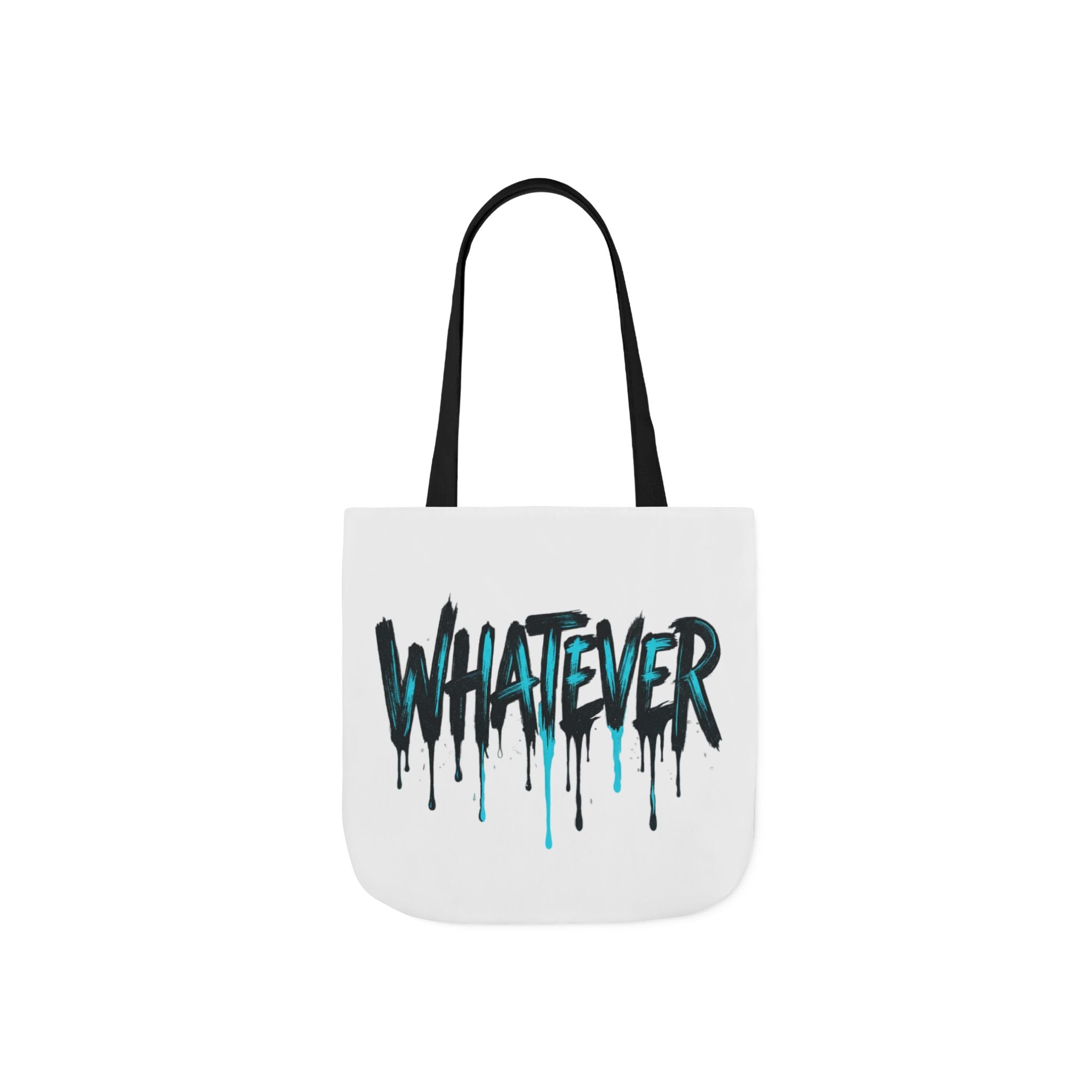 Whatever Drip Tote