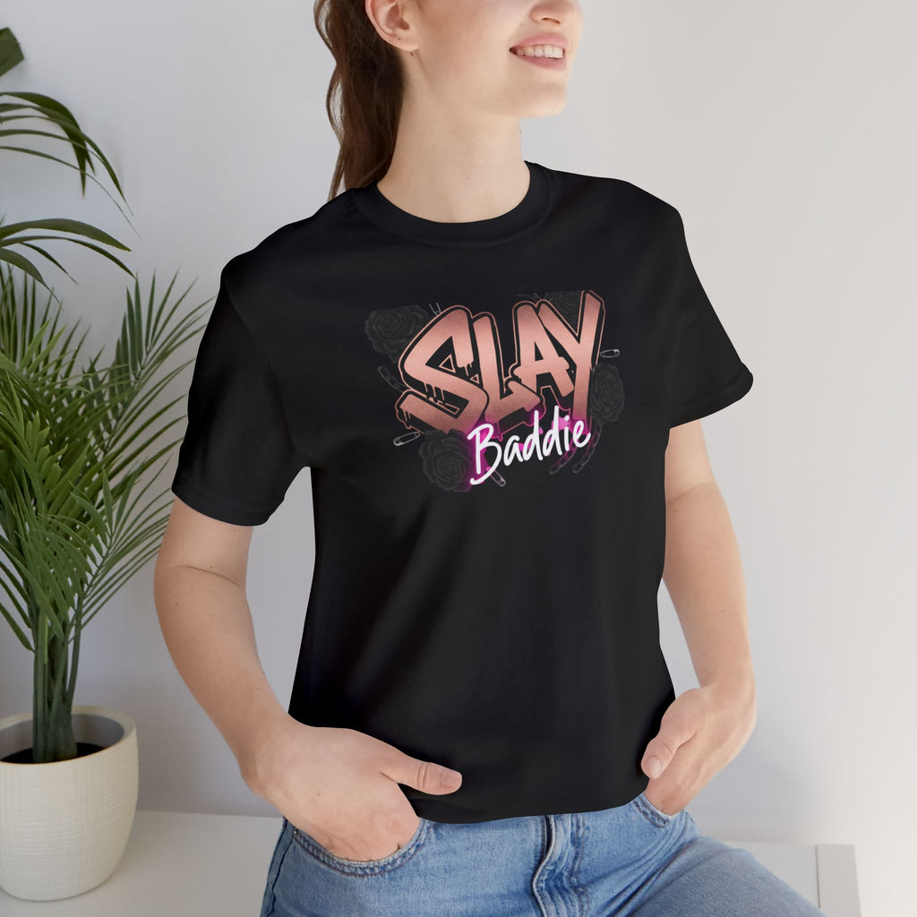 Slay Baddie T-Shirt — Graphic Feminine Streetwear Tee