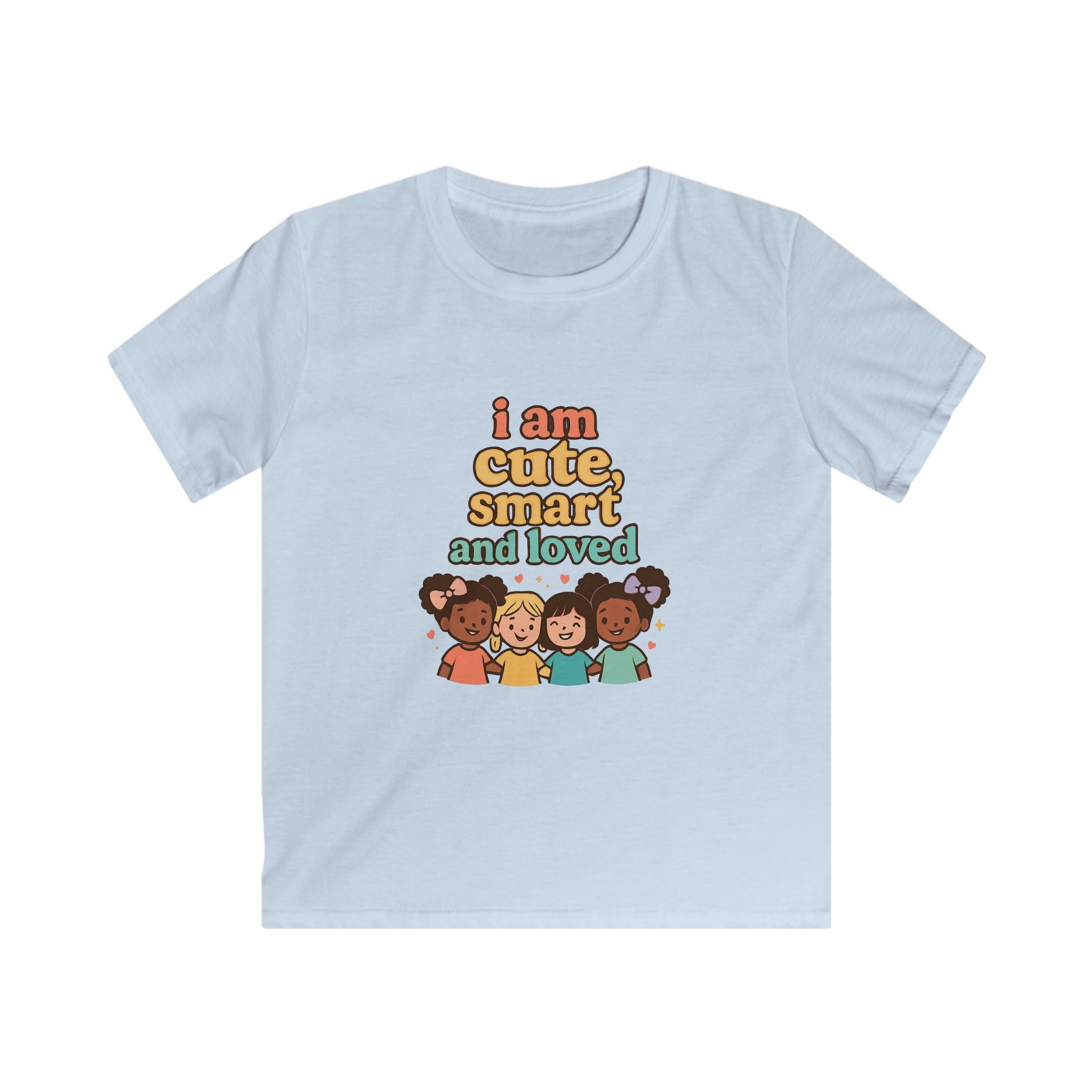 Kids Tee — "I Am Cute, Smart and Loved" Positive Diversity Shirt