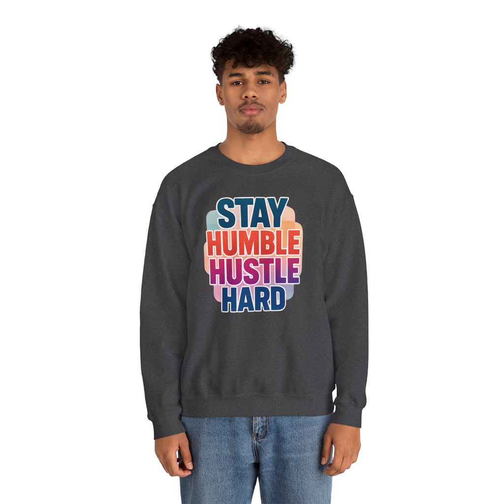 Stay Humble Hustle Hard Crewneck Sweatshirt — Retro Motivational Graphic