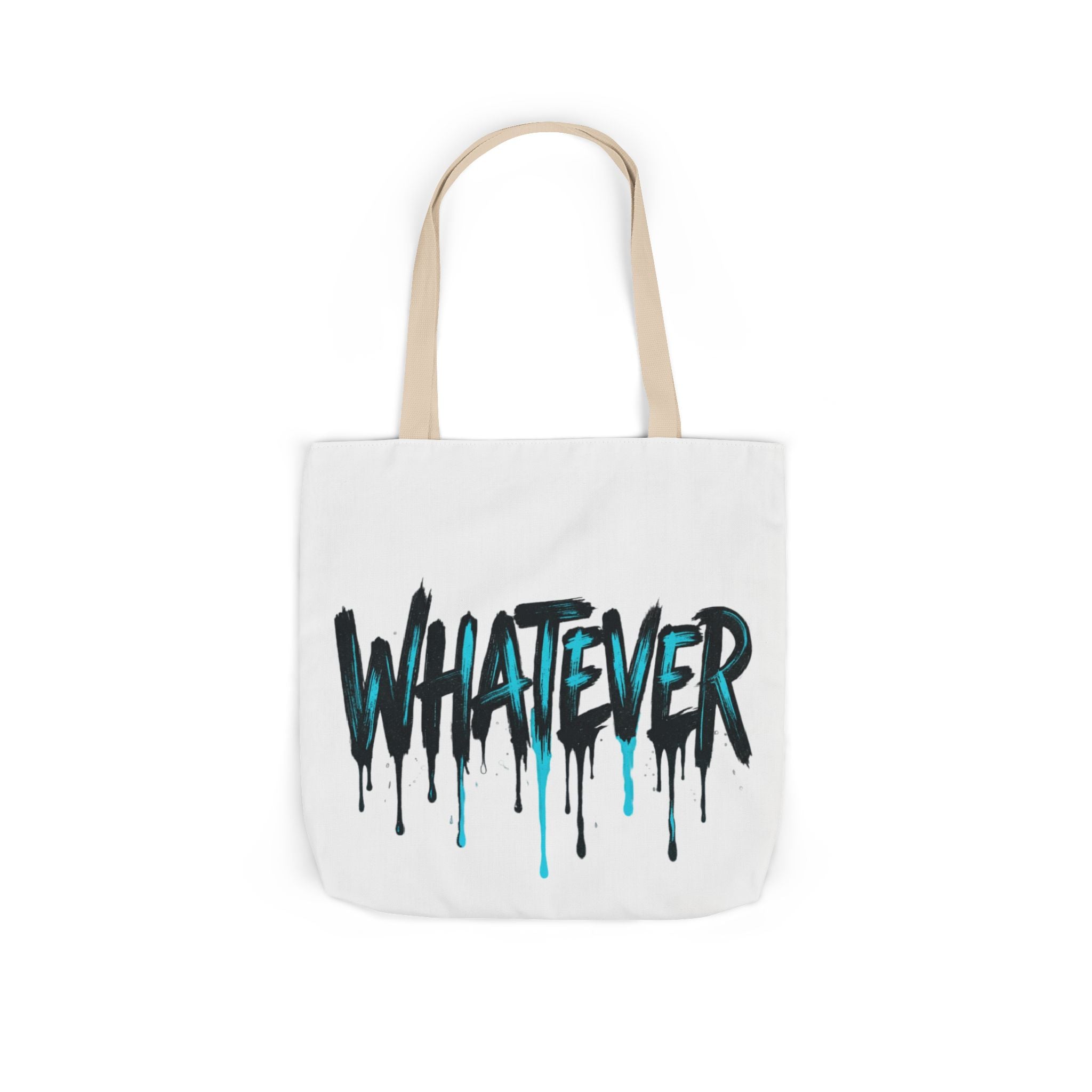 Whatever Drip Tote