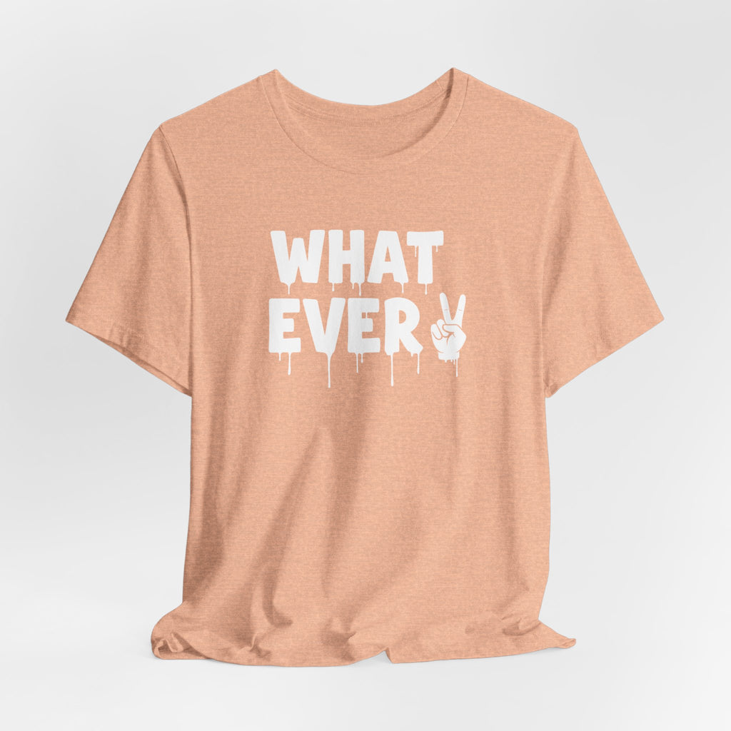 IT'S WHATEVER Unisex Graphic Tee