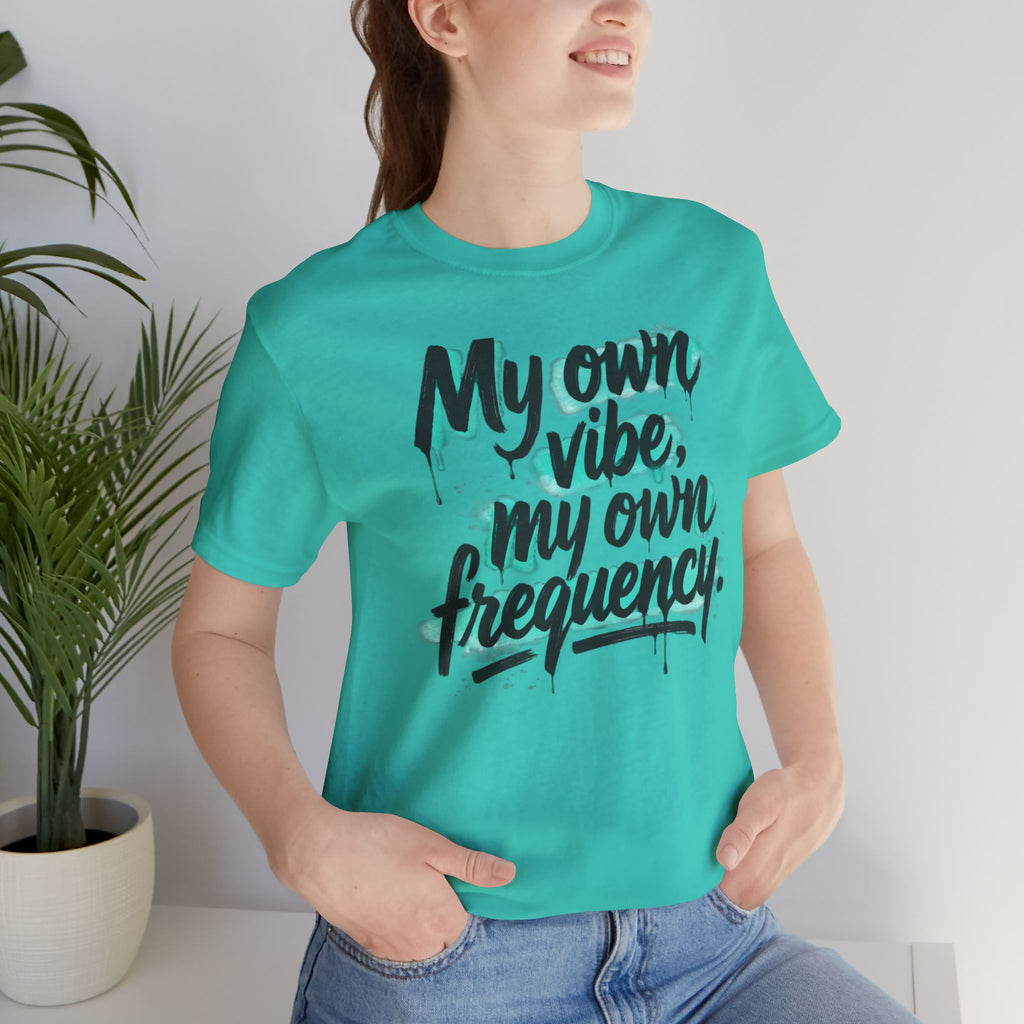 My Own Vibe Tee — Inspirational Graphic T‑Shirt