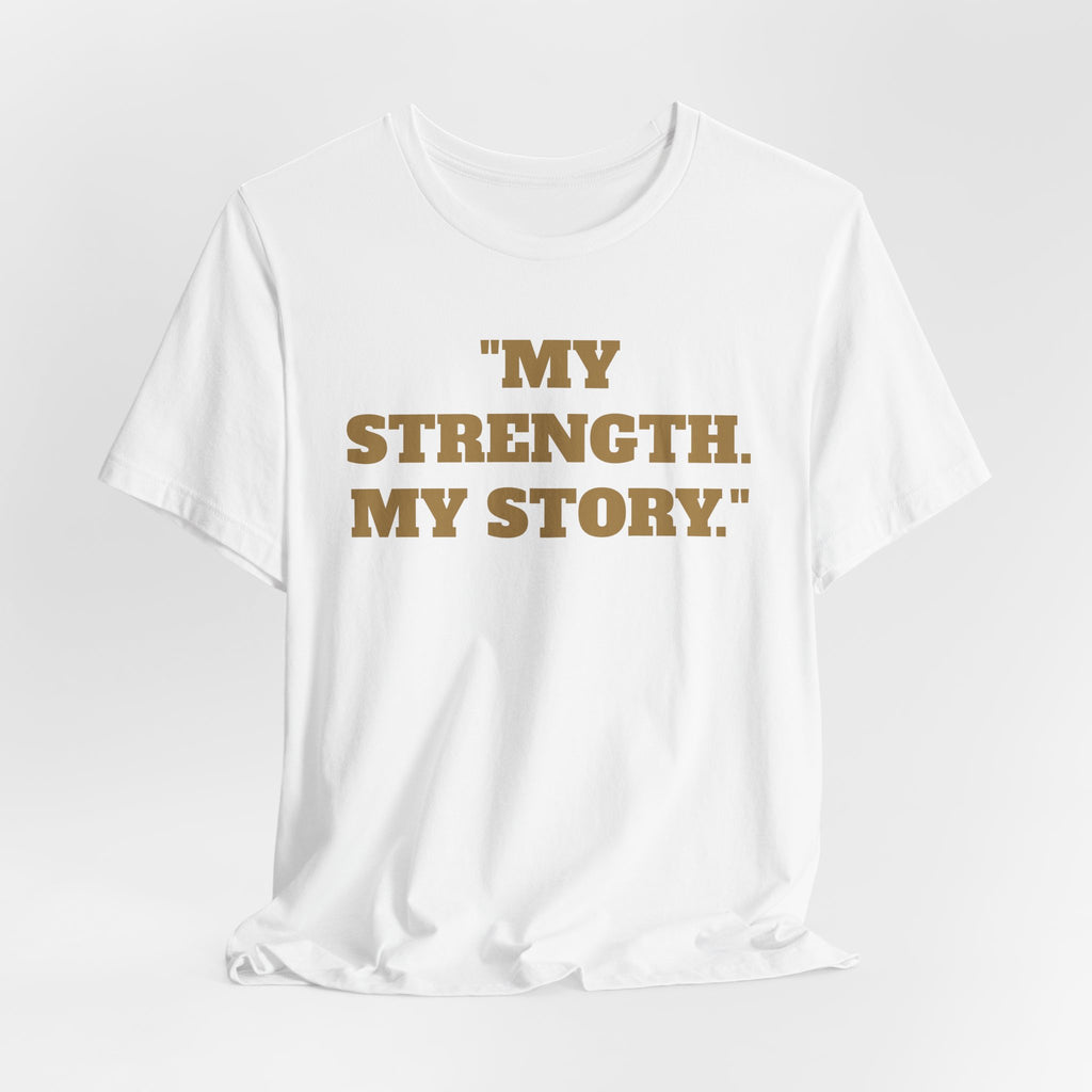 My Strength My Story Tee