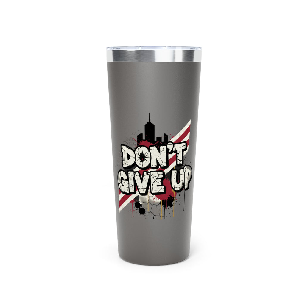 Tumbler — "Don't Give Up" Motivational 22oz Insulated Travel Cup