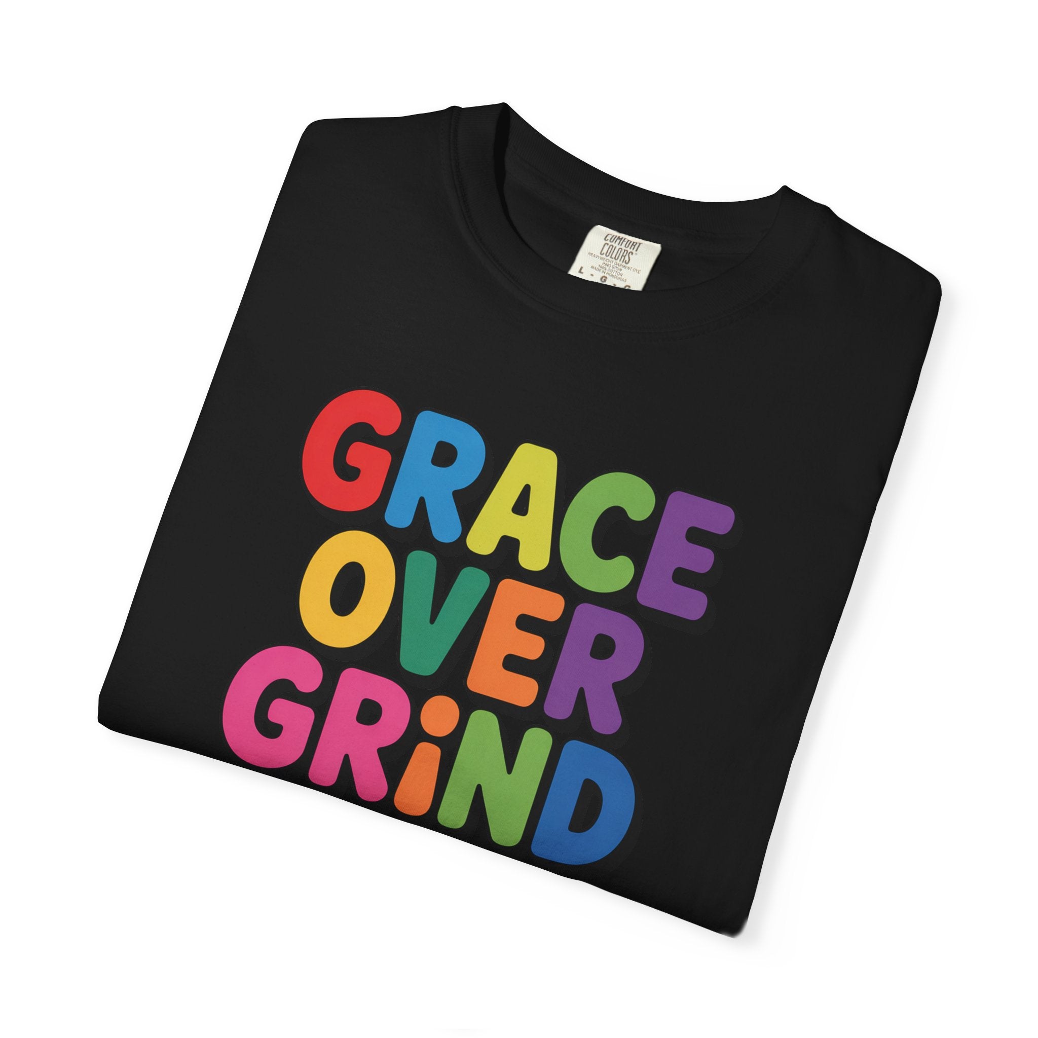 Grace Over Grind T-Shirt — Colorful Positive Faith Tee