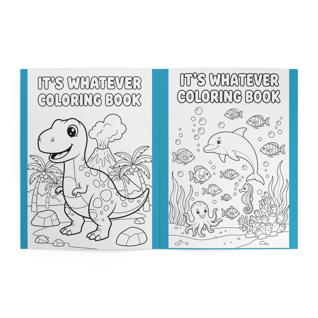 It's Whatever Kids Coloring Book