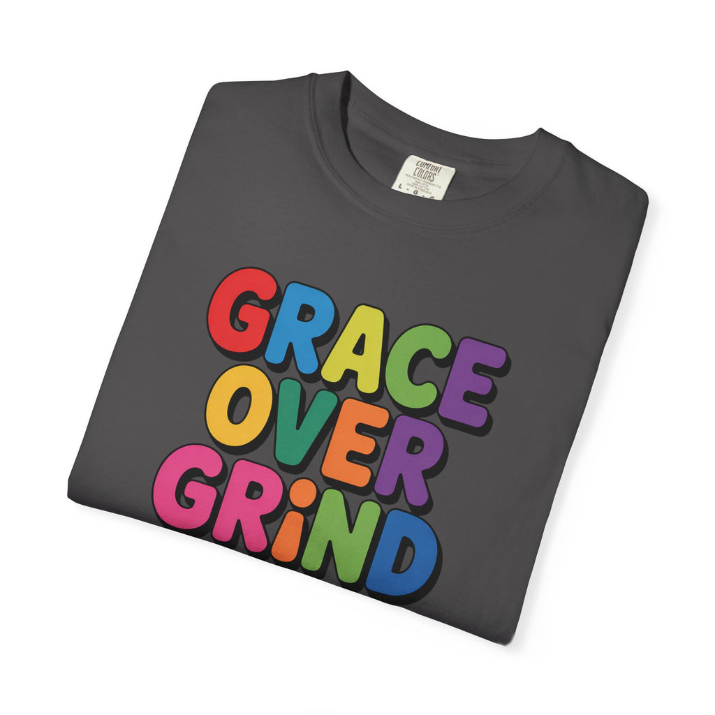 Grace Over Grind T-Shirt — Colorful Positive Faith Tee