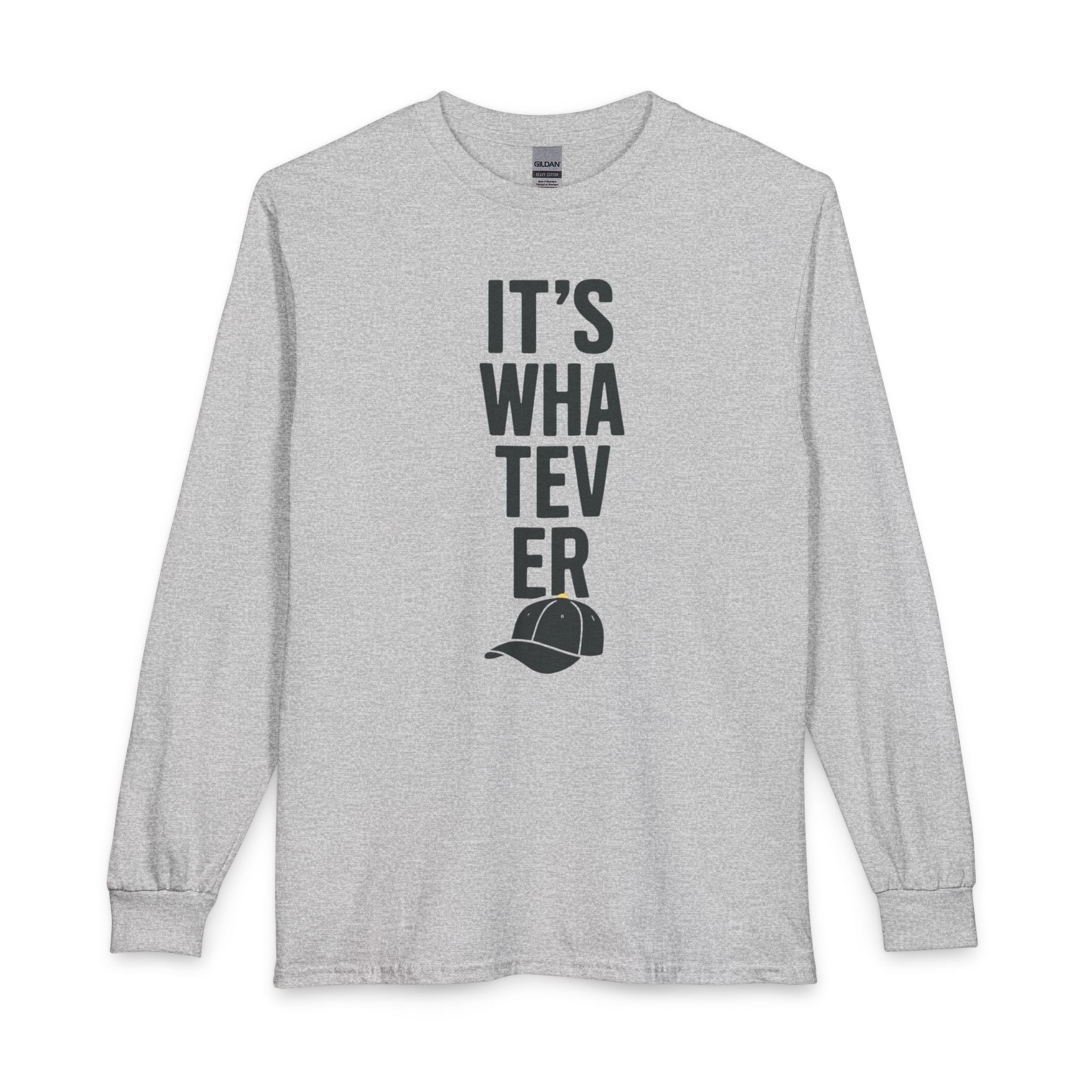 Long Sleeve T-Shirt — "It’s Whatev er" Vertical Text with Baseball Cap Graphic