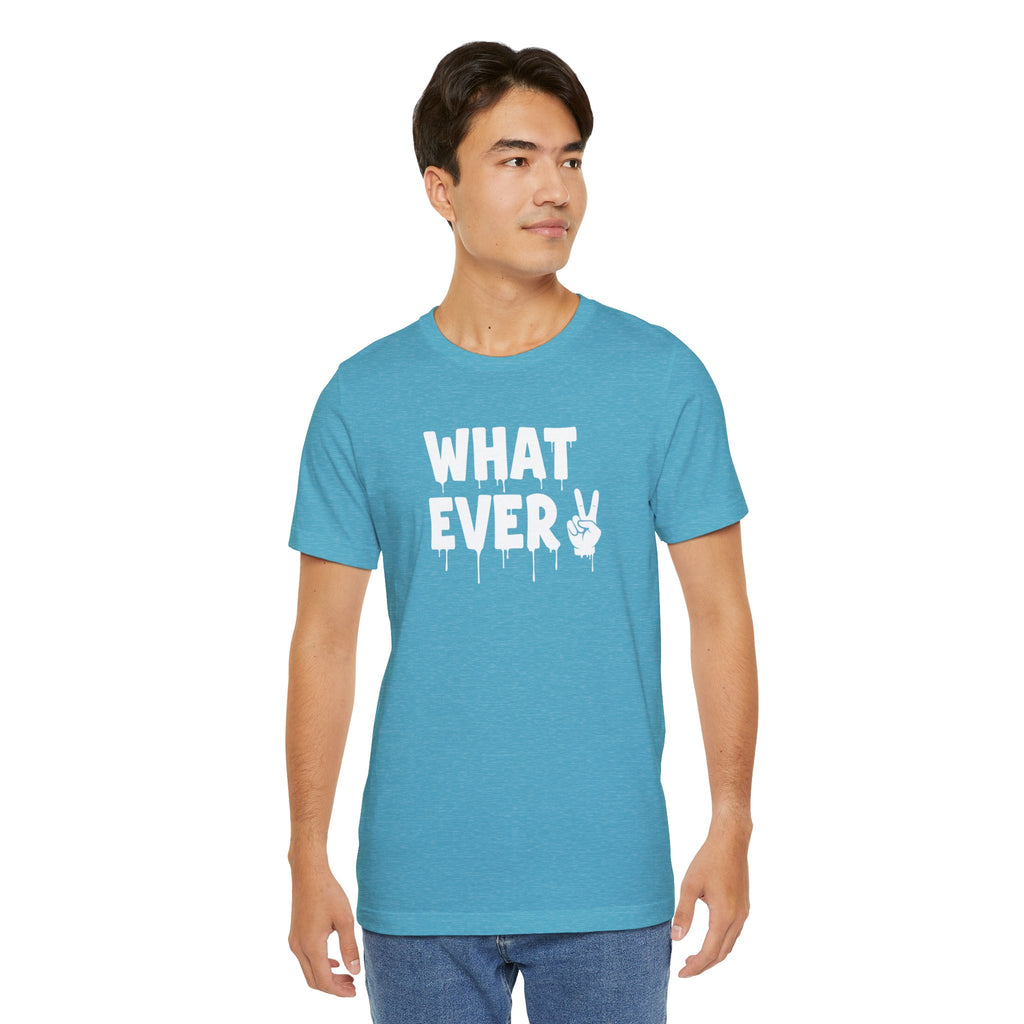 IT'S WHATEVER Unisex Graphic Tee
