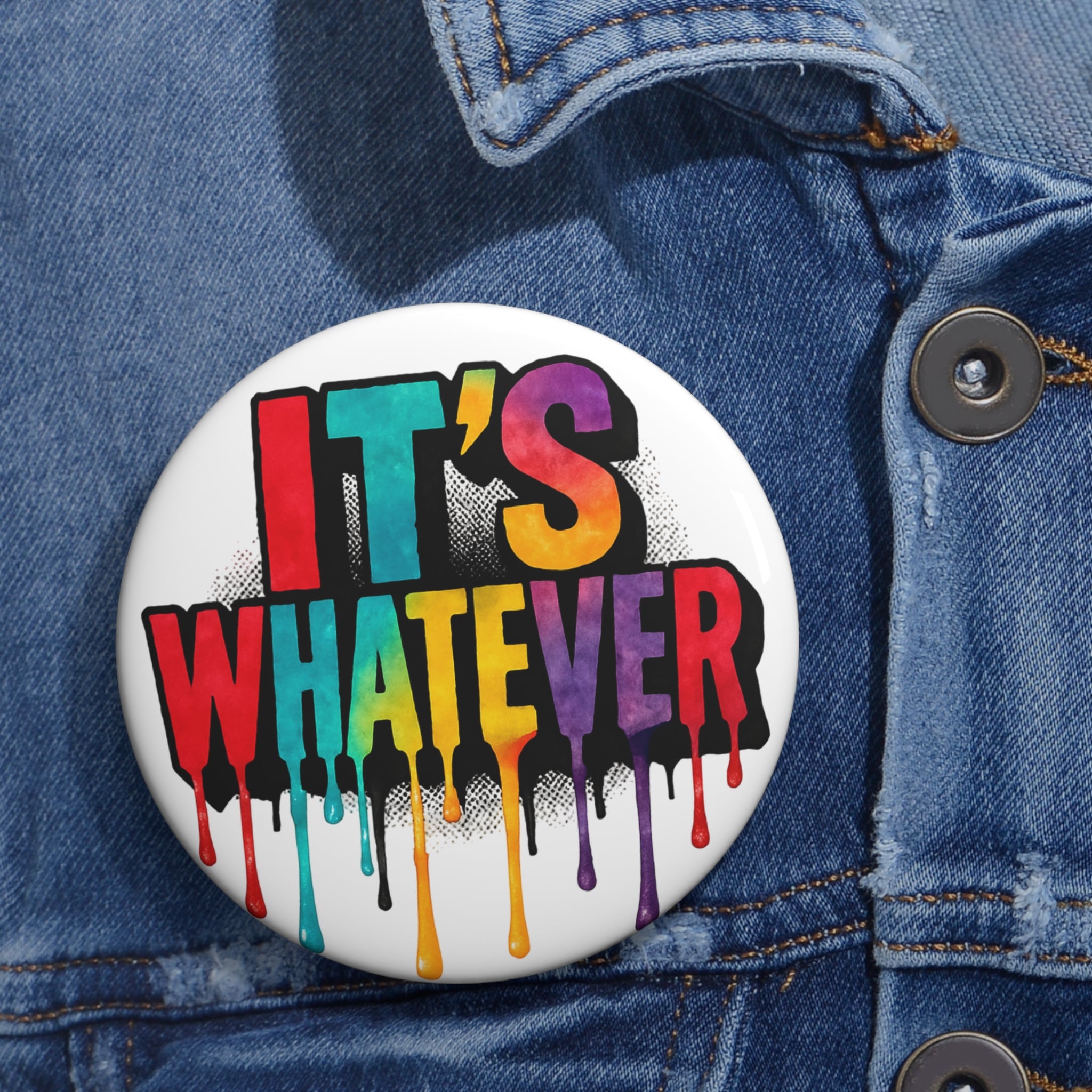 Custom Pin Buttons | It's Whatever
