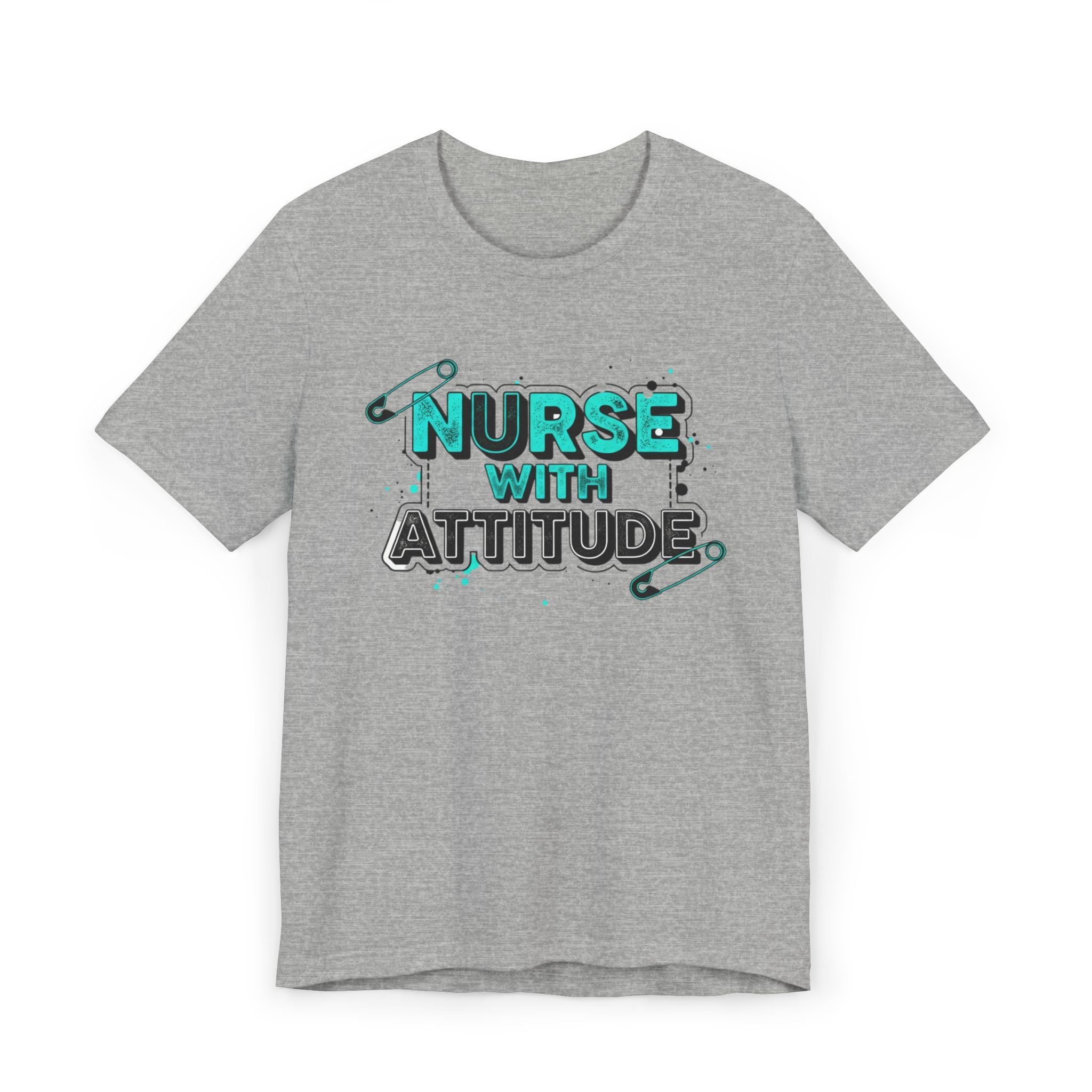 Nurse With Attitude T-Shirt — Funny Medical Tee for Nurses