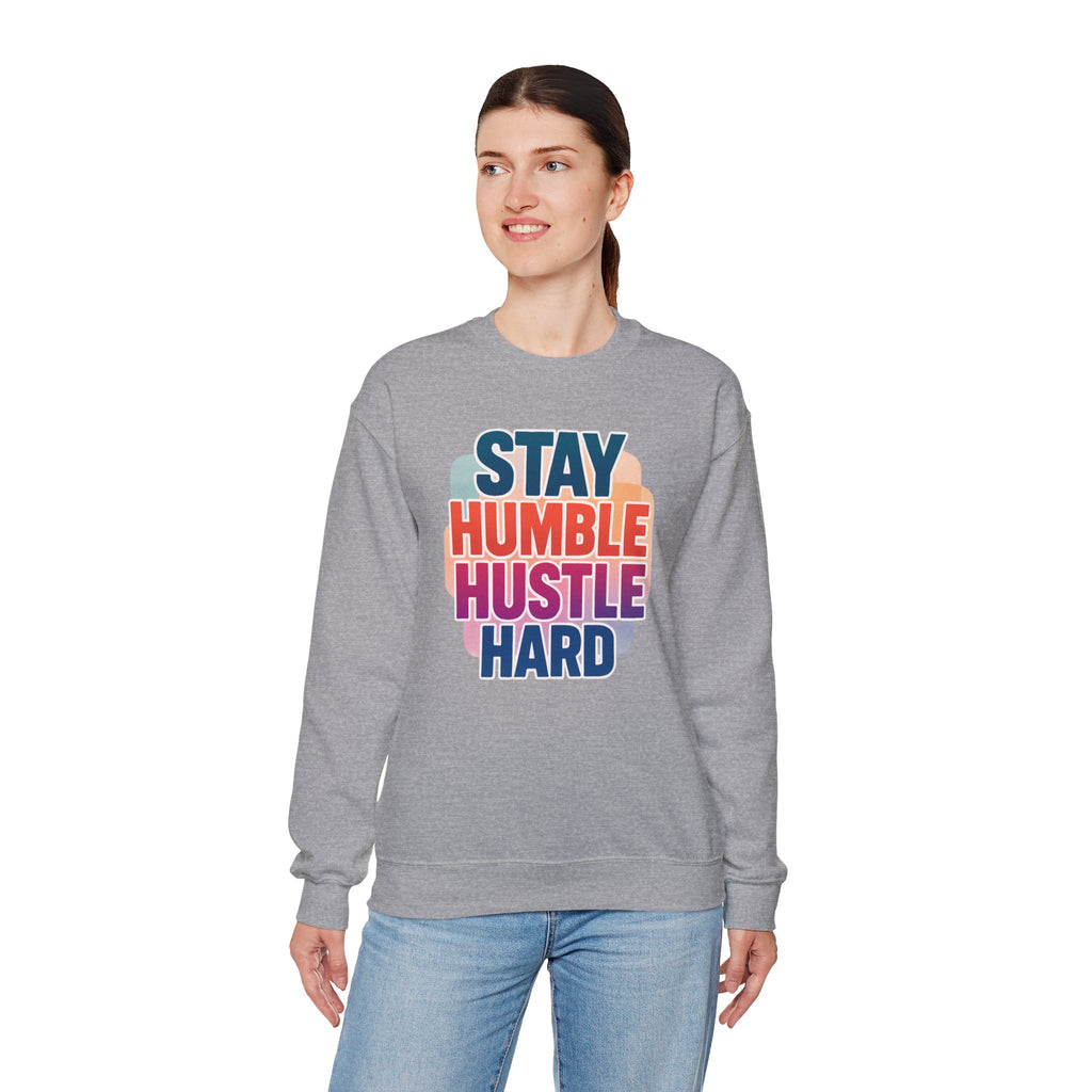Stay Humble Hustle Hard Crewneck Sweatshirt — Retro Motivational Graphic