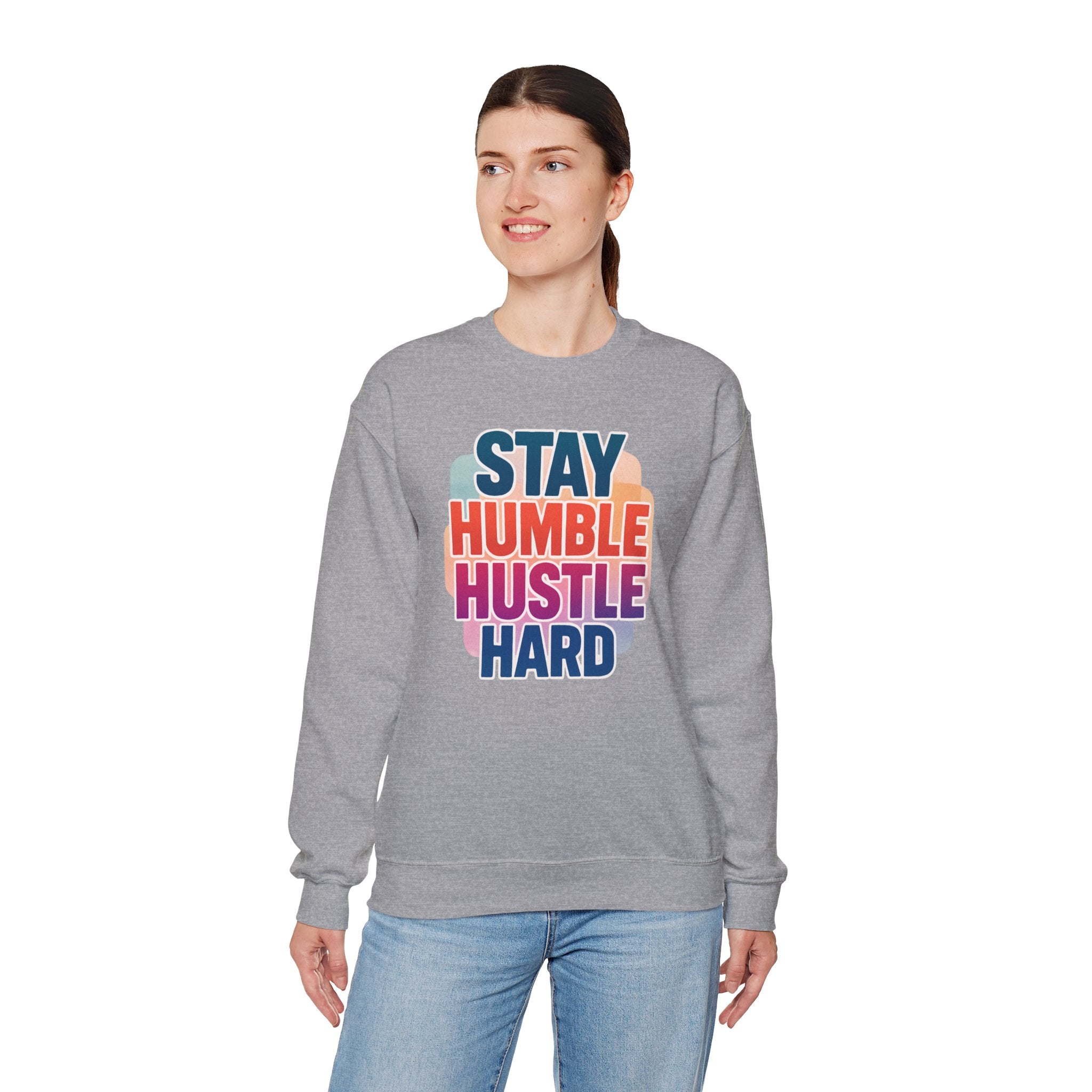 Stay Humble Hustle Hard Crewneck Sweatshirt — Retro Motivational Graphic