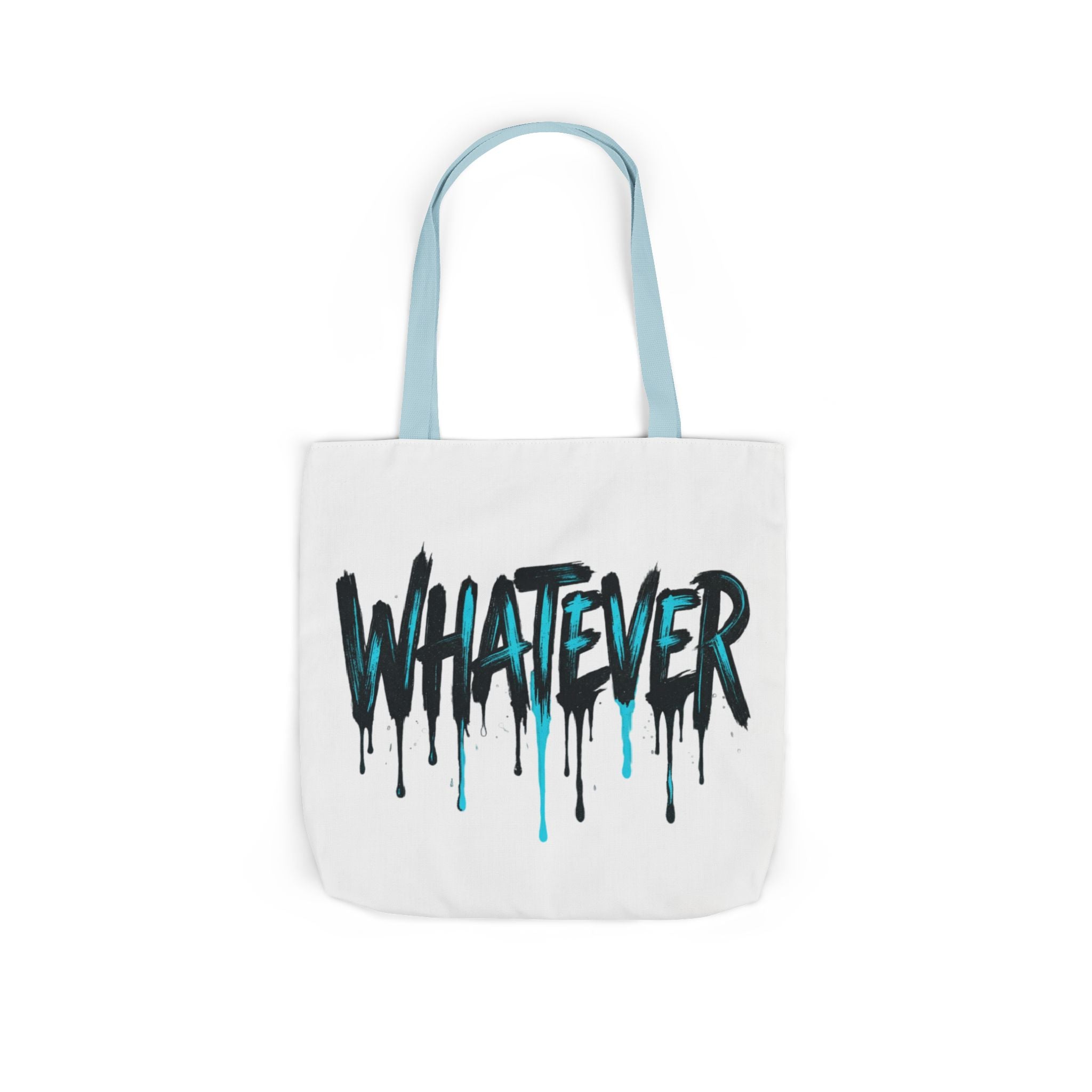 Whatever Drip Tote