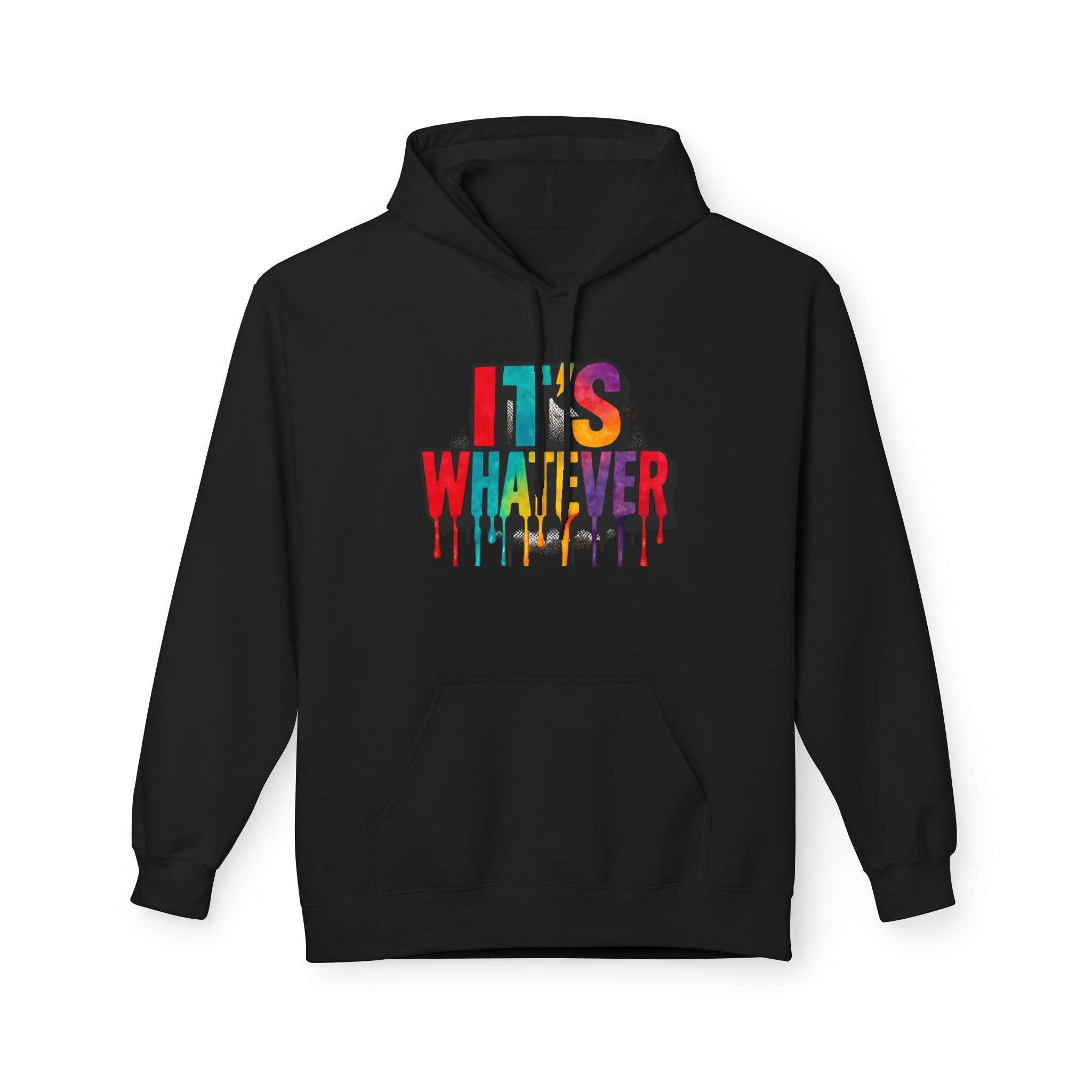 'It's Whatever' Color Drip Hoodie