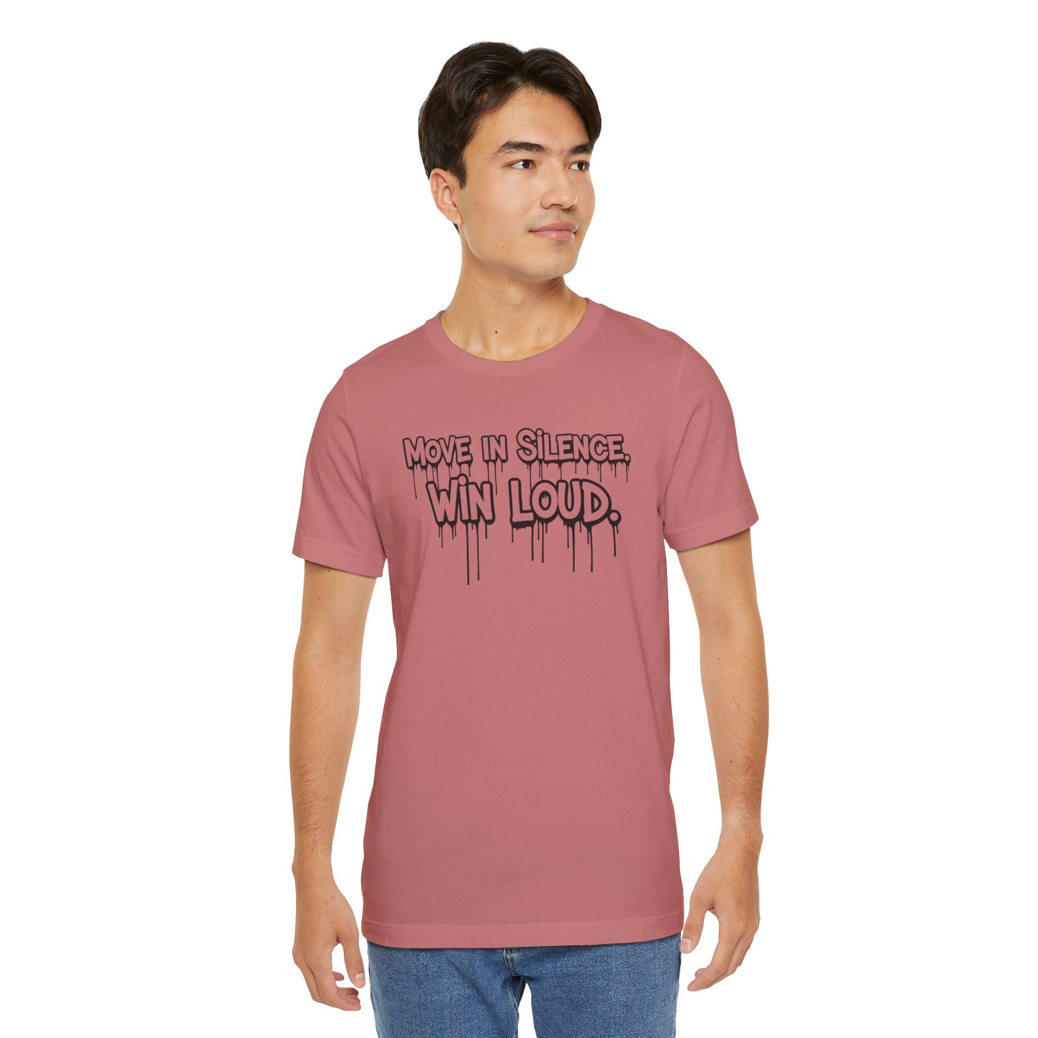 Move in Silence, Win Loud Tee