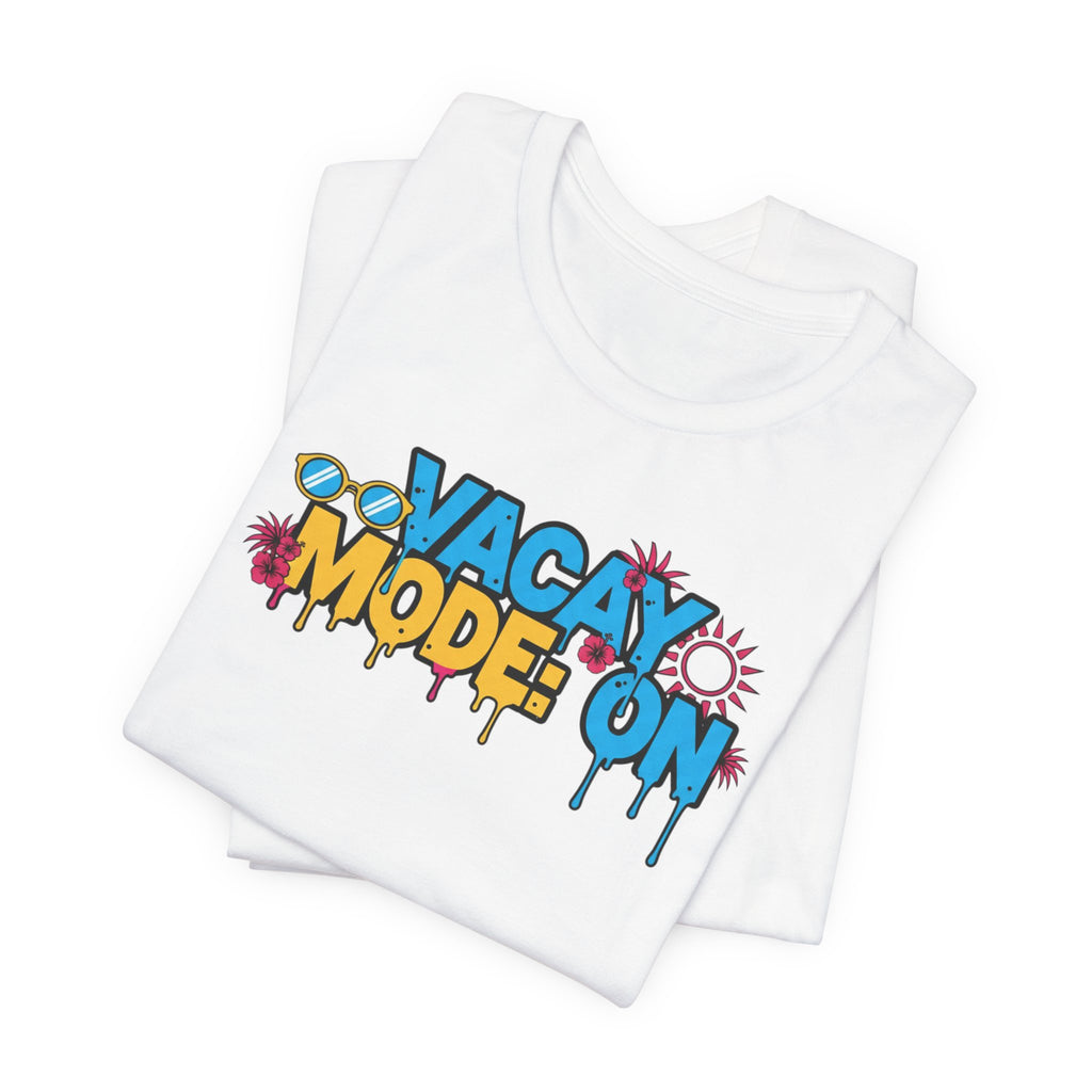 Vacay Mode On Tee