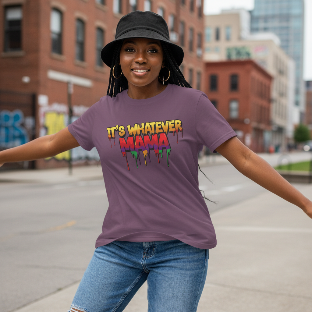 It's Whatever Mama Tee – Drip Graphic