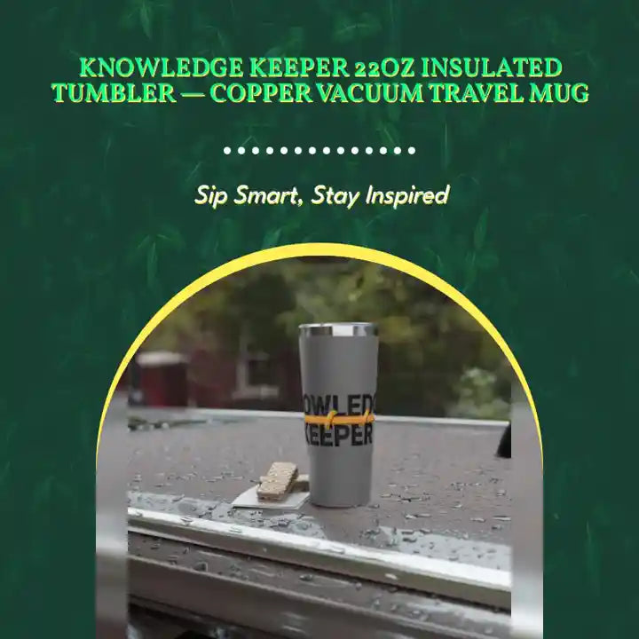 Knowledge Keeper 22oz Insulated Tumbler &mdash; Copper Vacuum Travel Mug by@Outfy