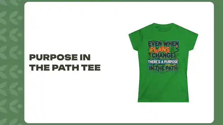 Purpose in the Path Tee by@Outfy