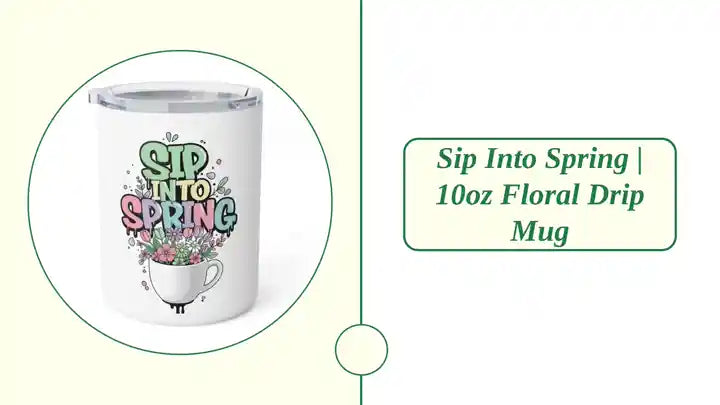 Sip Into Spring | 10oz Floral Drip Mug by@Outfy