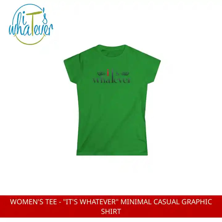 Women's Tee - "It's Whatever" Minimal Casual Graphic Shirt by@Outfy