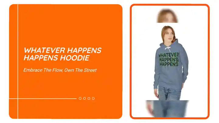 Whatever Happens Happens Hoodie by@Outfy