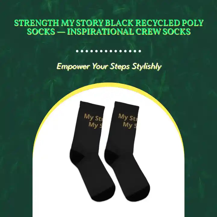 Strength My Story Black Recycled Poly Socks &mdash; Inspirational Crew Socks by@Outfy