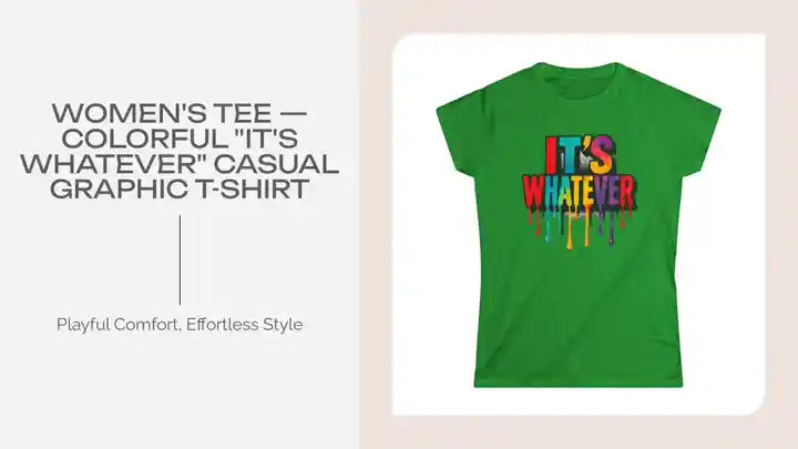 Women's Tee &mdash; Colorful "It's Whatever" Casual Graphic T-Shirt by@Outfy