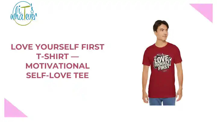 Love Yourself First T-Shirt &mdash; Motivational Self-Love Tee by@Outfy