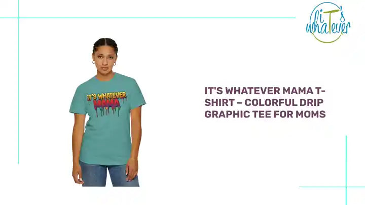 It's Whatever Mama T-Shirt &ndash; Colorful Drip Graphic Tee for Moms by@Outfy