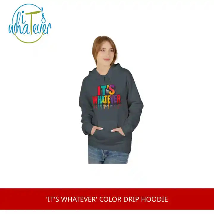 'It's Whatever' Color Drip Hoodie by@Outfy