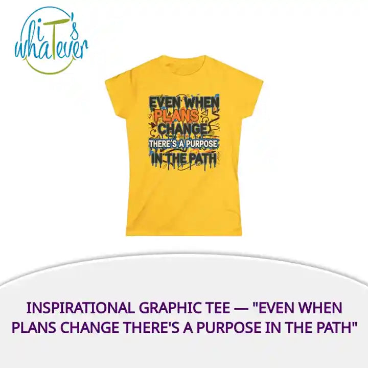 Inspirational Graphic Tee &mdash; "Even When Plans Change There's a Purpose in the Path" by@Outfy