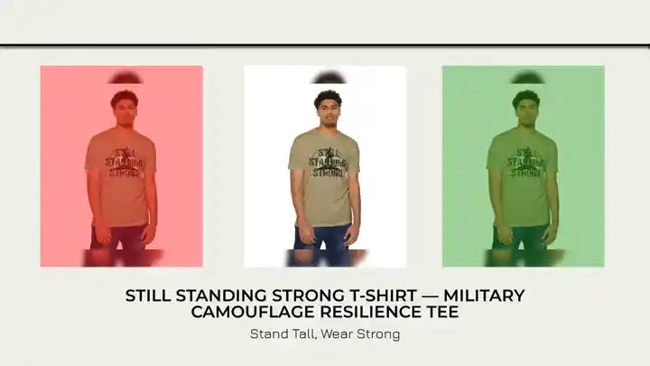 Still Standing Strong T-Shirt &mdash; Military Camouflage Resilience Tee by@Outfy