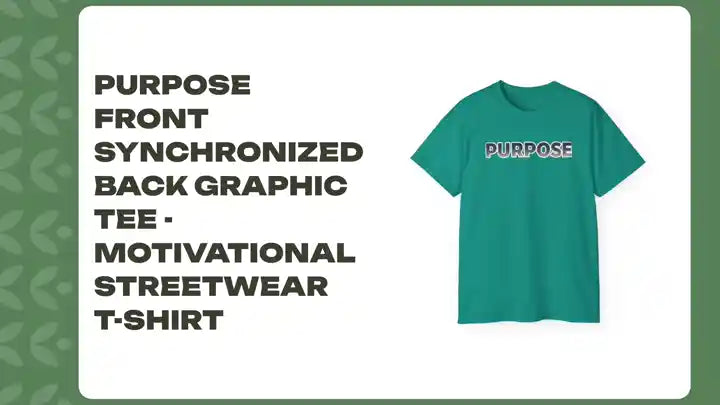 Purpose Front Synchronized Back Graphic Tee - Motivational Streetwear T-Shirt by@Outfy