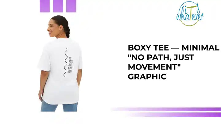 Boxy Tee &mdash; Minimal "No Path, Just Movement" Graphic by@Outfy